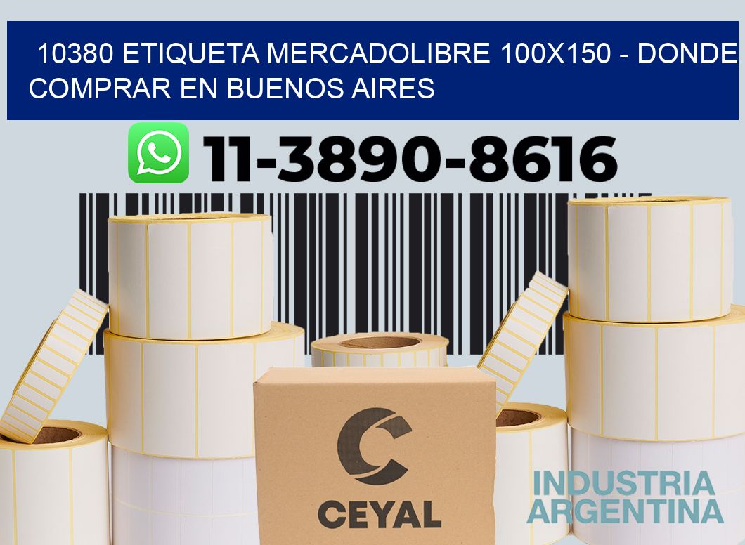 10380 etiqueta MercadoLibre 100x150 - Donde Comprar en Buenos Aires
