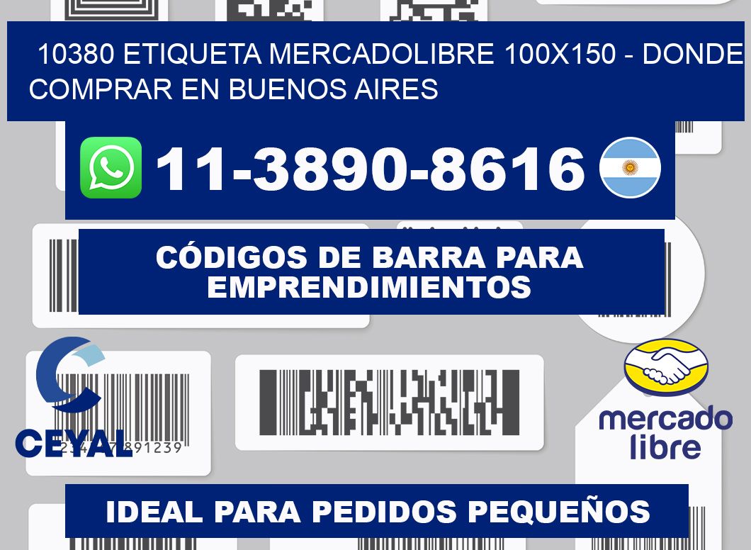 10380 etiqueta MercadoLibre 100x150 - Donde Comprar en Buenos Aires