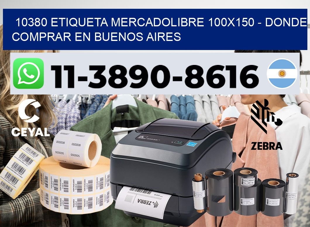 10380 etiqueta MercadoLibre 100×150 – Donde Comprar en Buenos Aires