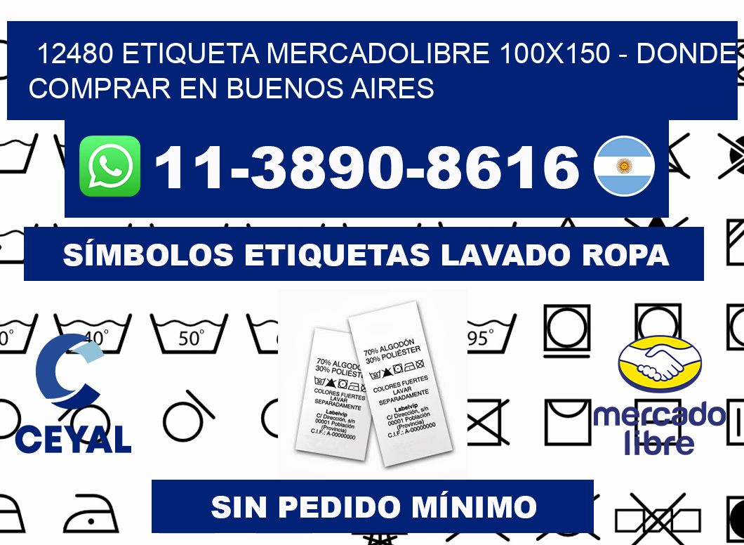 12480 etiqueta MercadoLibre 100x150 - Donde Comprar en Buenos Aires
