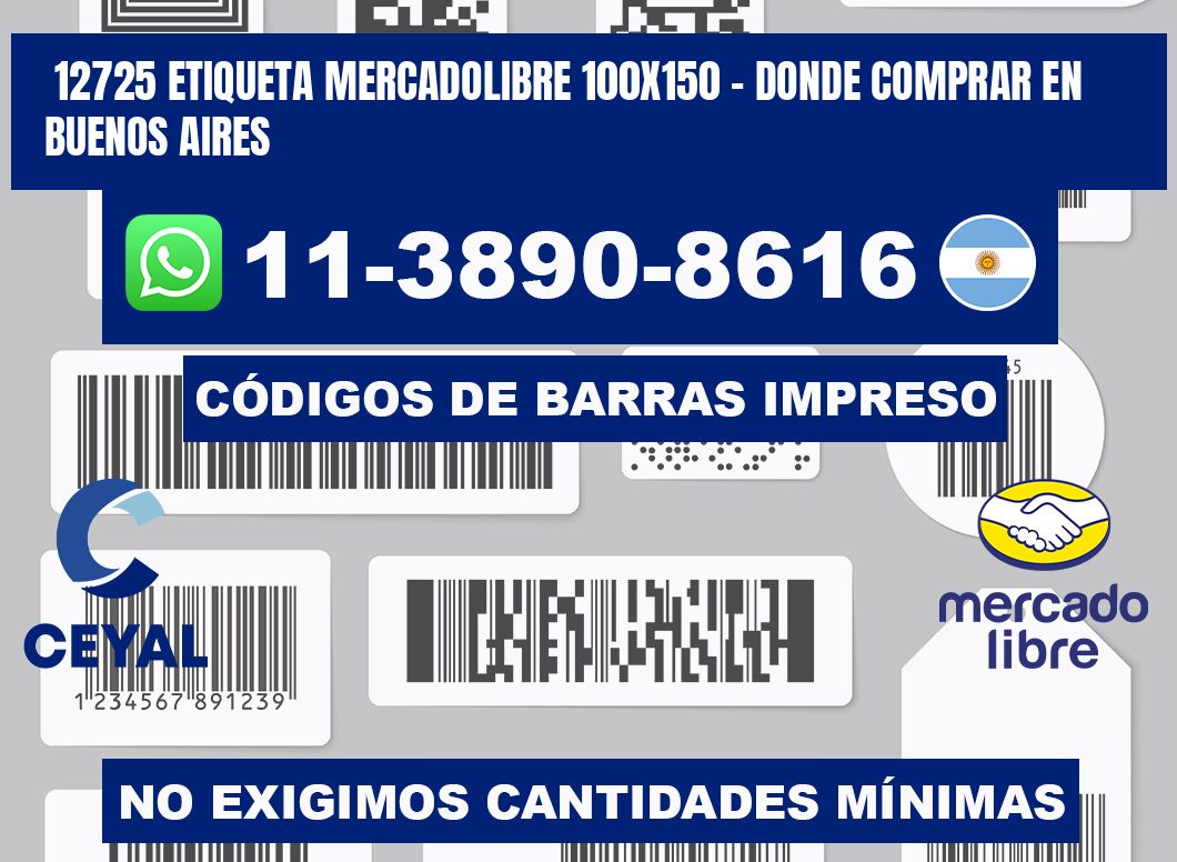 12725 etiqueta MercadoLibre 100x150 - Donde Comprar en Buenos Aires
