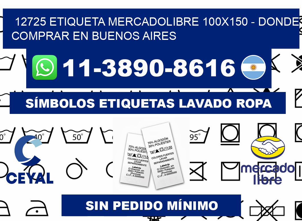 12725 etiqueta MercadoLibre 100x150 - Donde Comprar en Buenos Aires