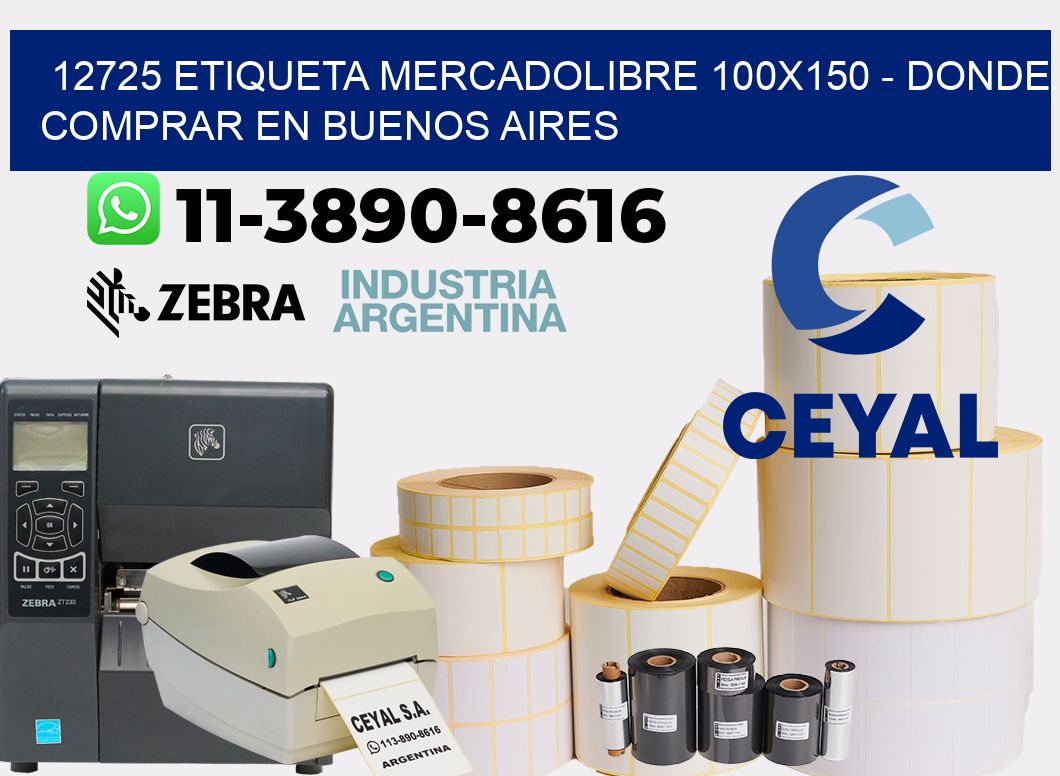12725 etiqueta MercadoLibre 100x150 - Donde Comprar en Buenos Aires