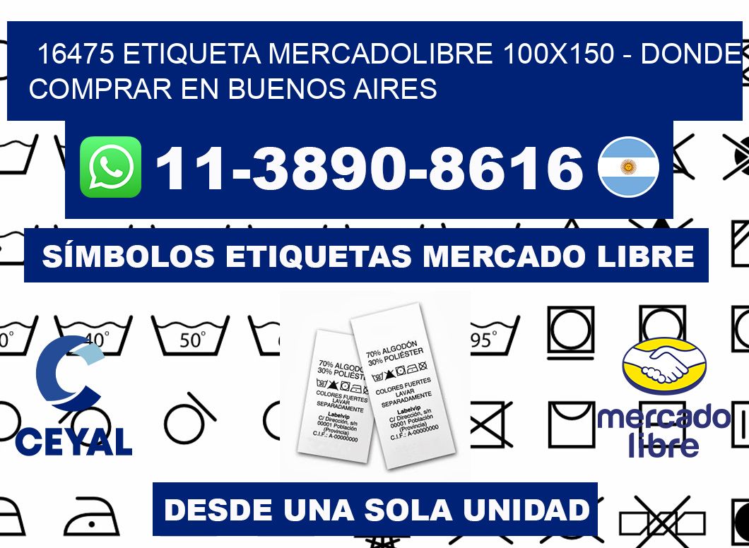 16475 etiqueta MercadoLibre 100x150 - Donde Comprar en Buenos Aires