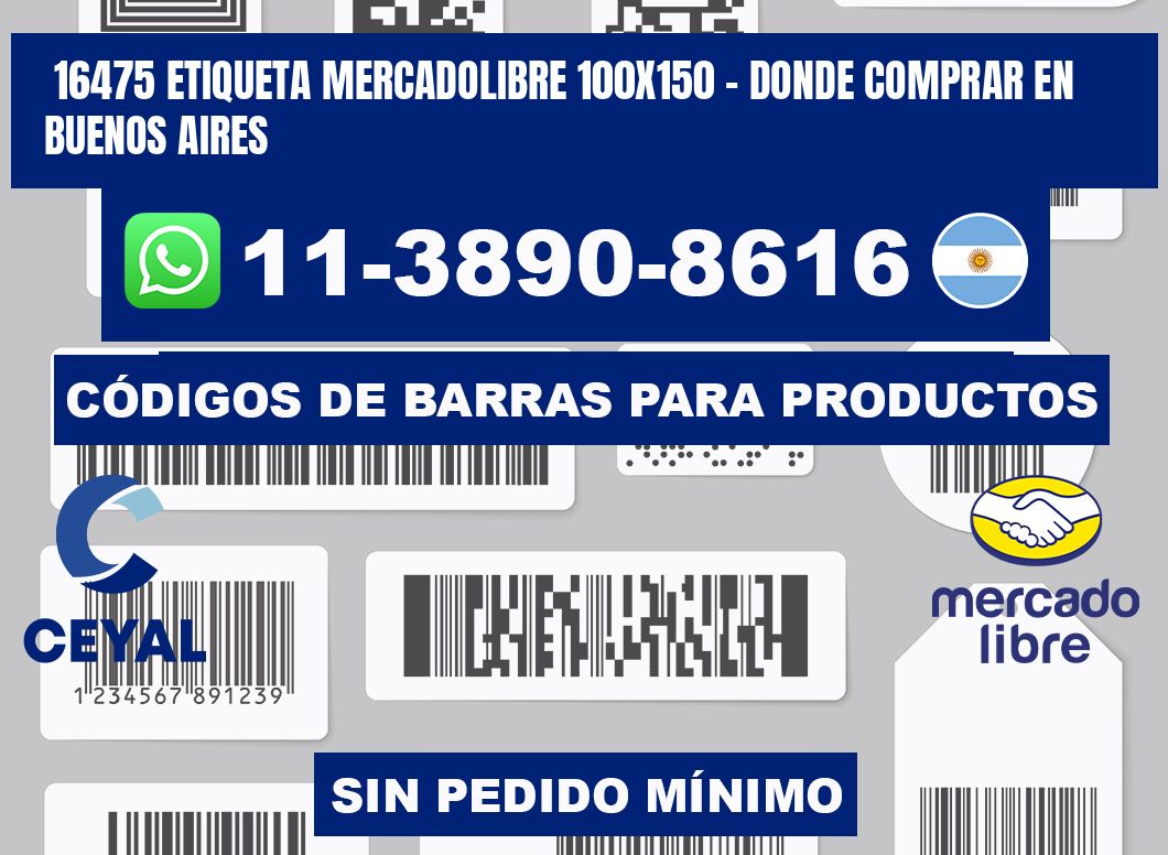 16475 etiqueta MercadoLibre 100x150 - Donde Comprar en Buenos Aires