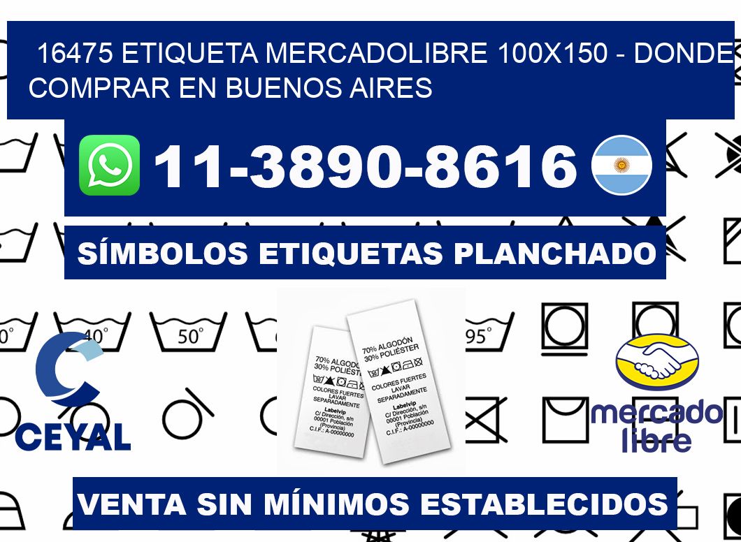 16475 etiqueta MercadoLibre 100x150 - Donde Comprar en Buenos Aires