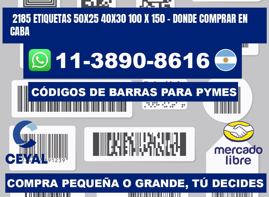 2185 etiquetas 50x25 40x30 100 x 150 - Donde Comprar en Caba