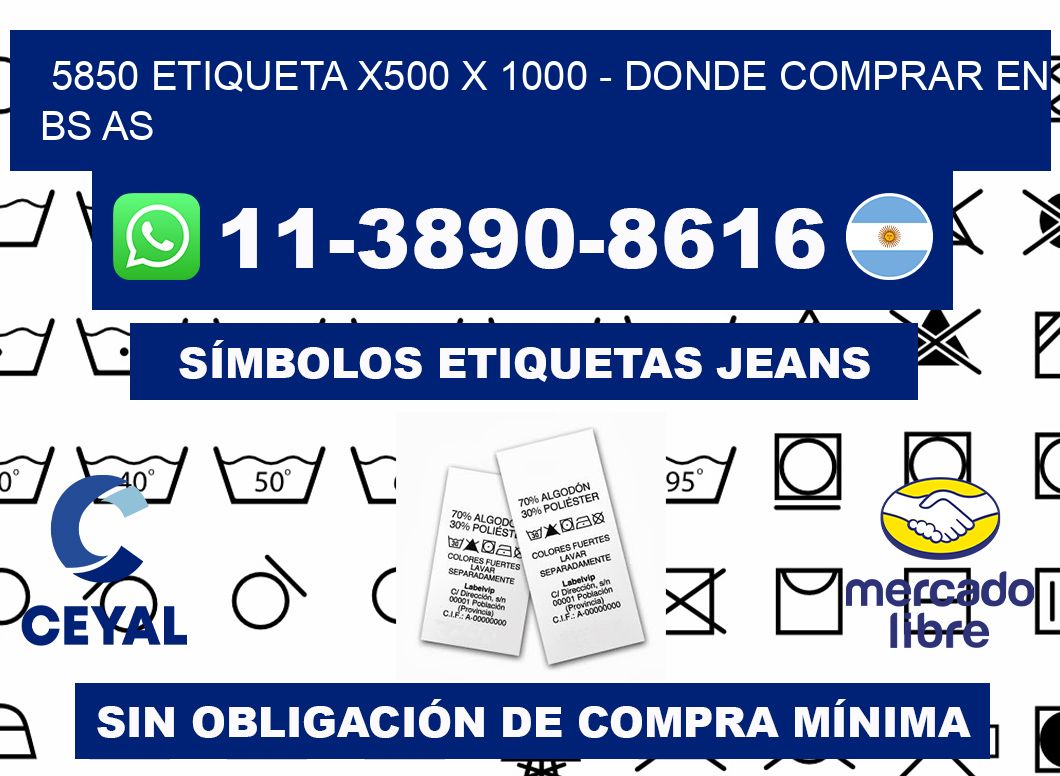 5850 etiqueta x500 x 1000 - Donde Comprar en bs as