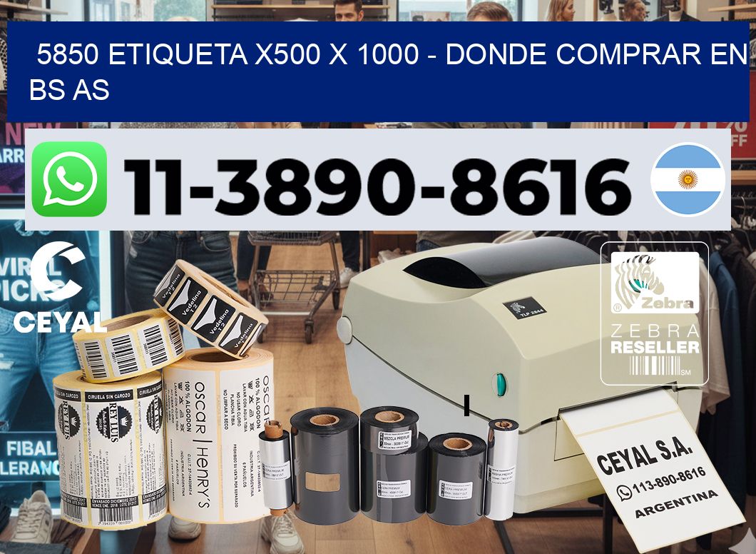 5850 etiqueta x500 x 1000 – Donde Comprar en bs as