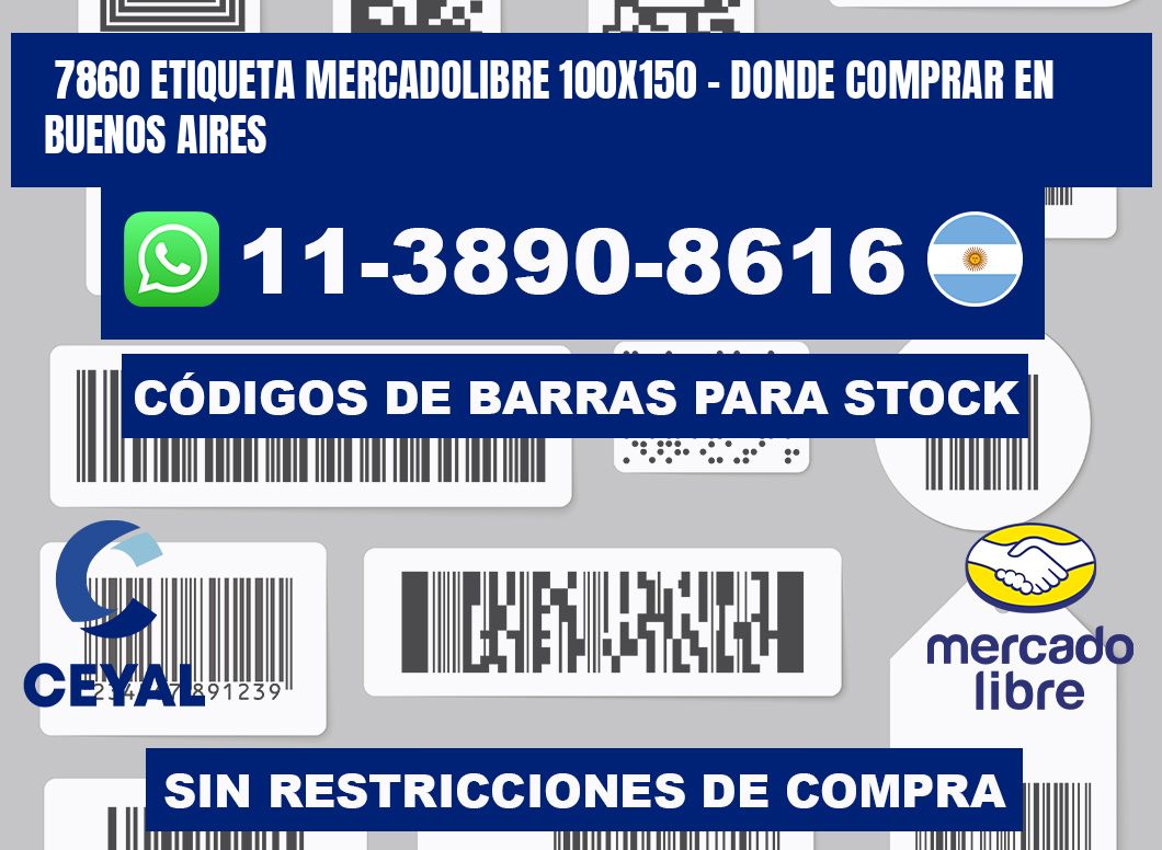 7860 etiqueta MercadoLibre 100x150 - Donde Comprar en Buenos Aires