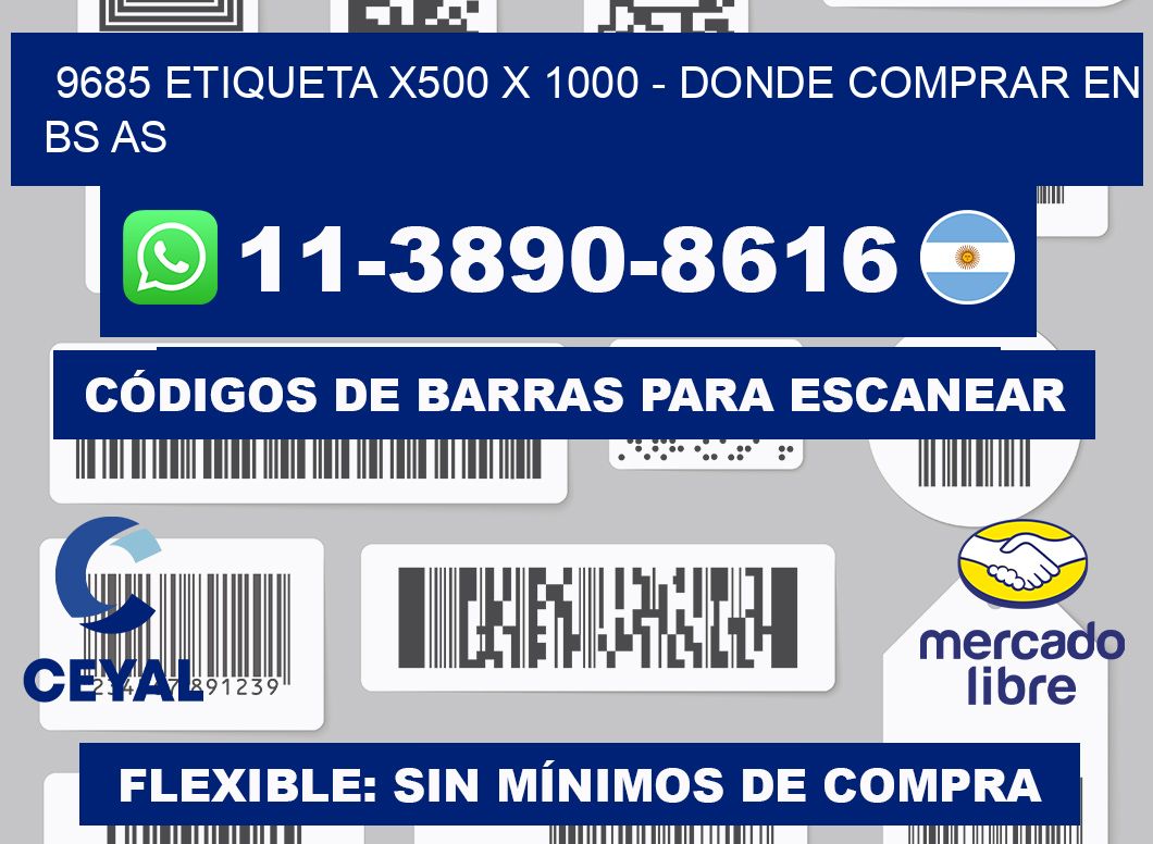 9685 etiqueta x500 x 1000 - Donde Comprar en bs as