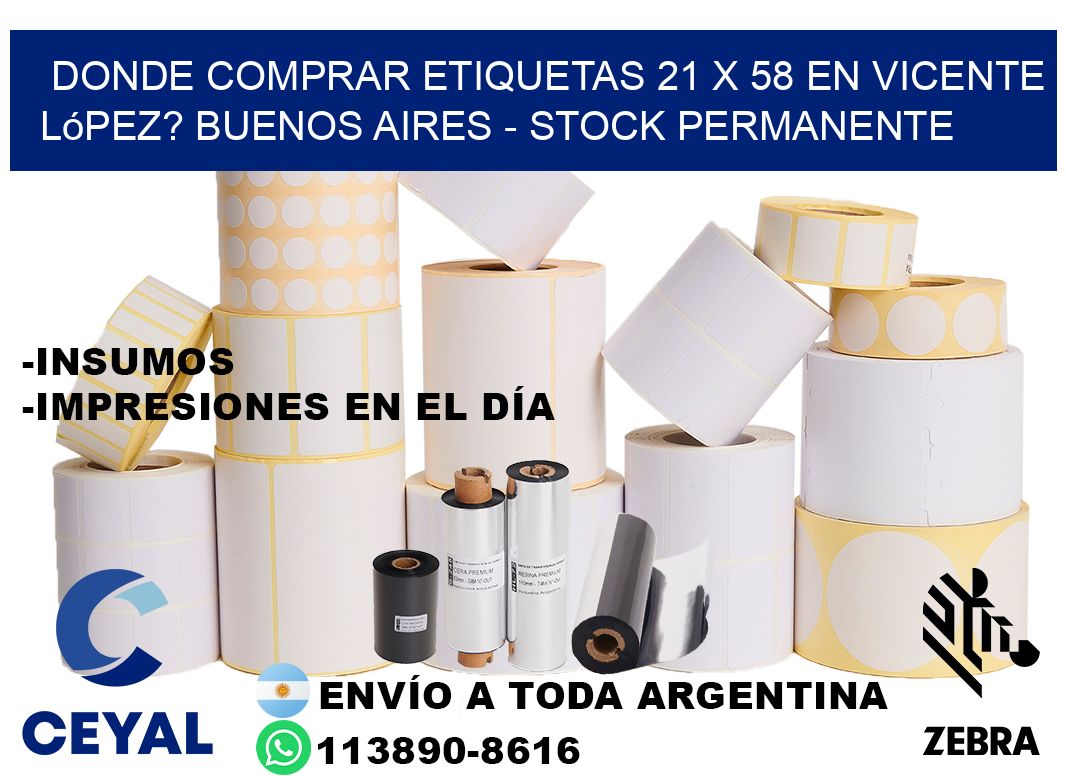 Donde Comprar etiquetas 21 x 58 en Vicente López? Buenos Aires - Stock permanente