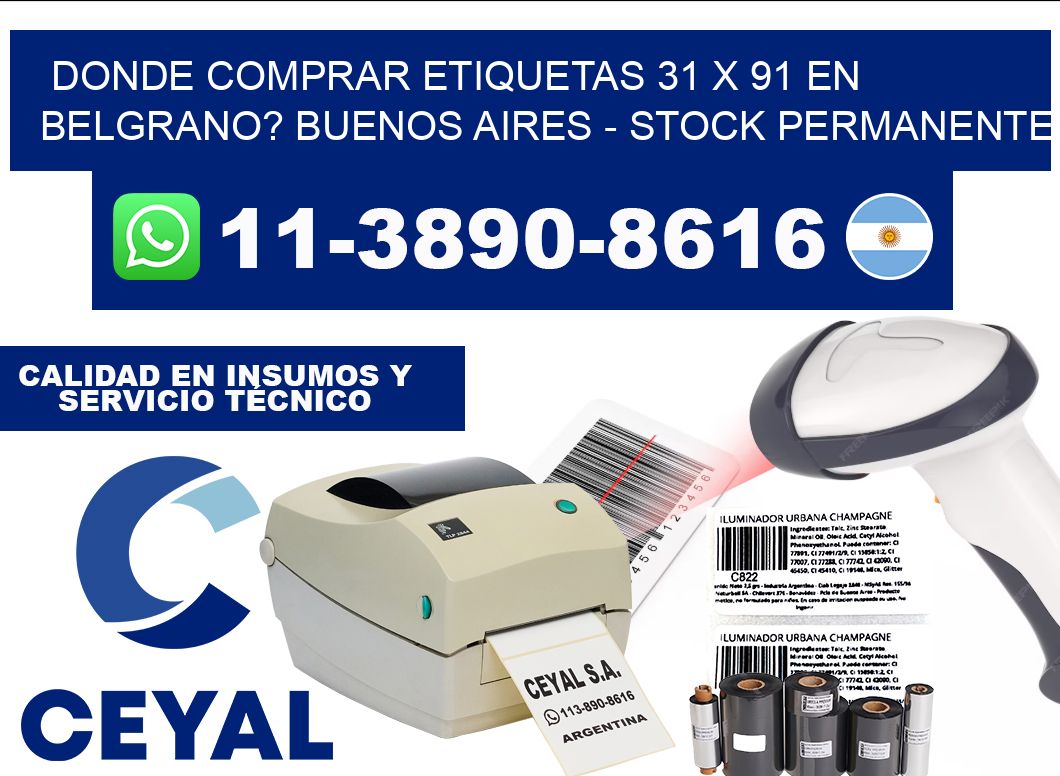 Donde Comprar etiquetas 31 x 91 en BELGRANO? Buenos Aires - Stock permanente