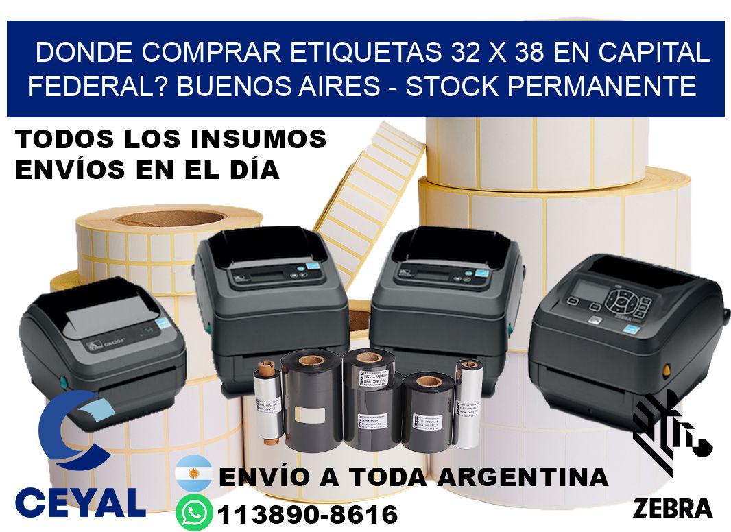Donde Comprar etiquetas 32 x 38 en CAPITAL FEDERAL? Buenos Aires - Stock permanente