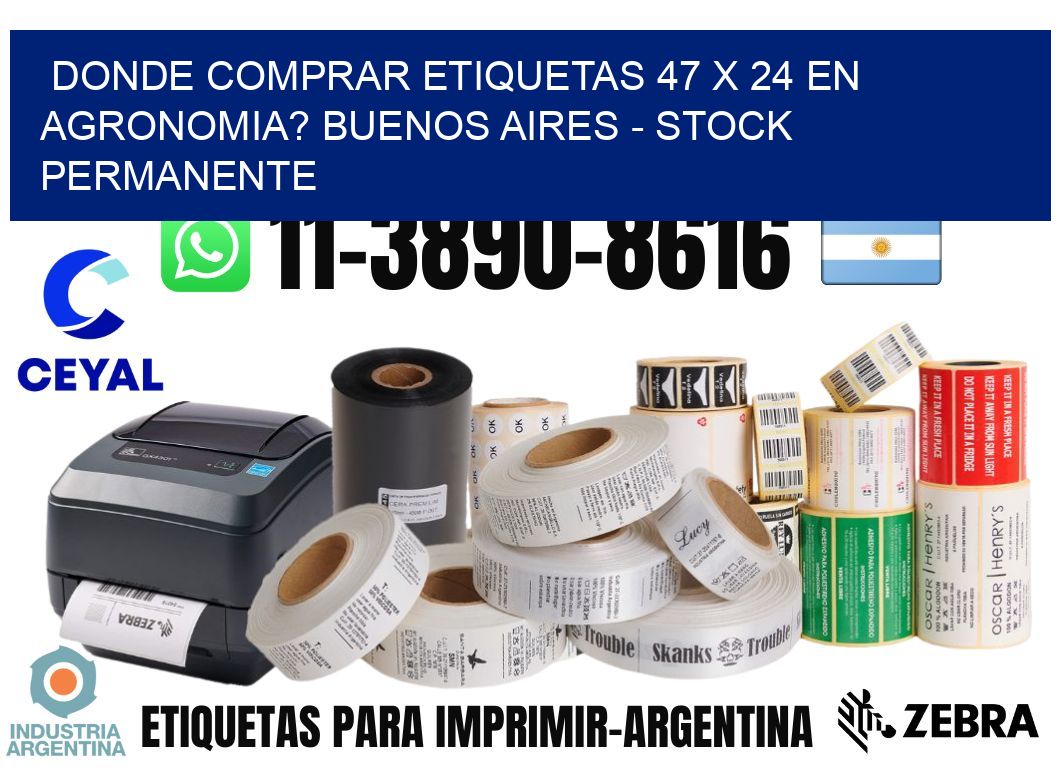 Donde Comprar etiquetas 47 x 24 en AGRONOMIA? Buenos Aires - Stock permanente