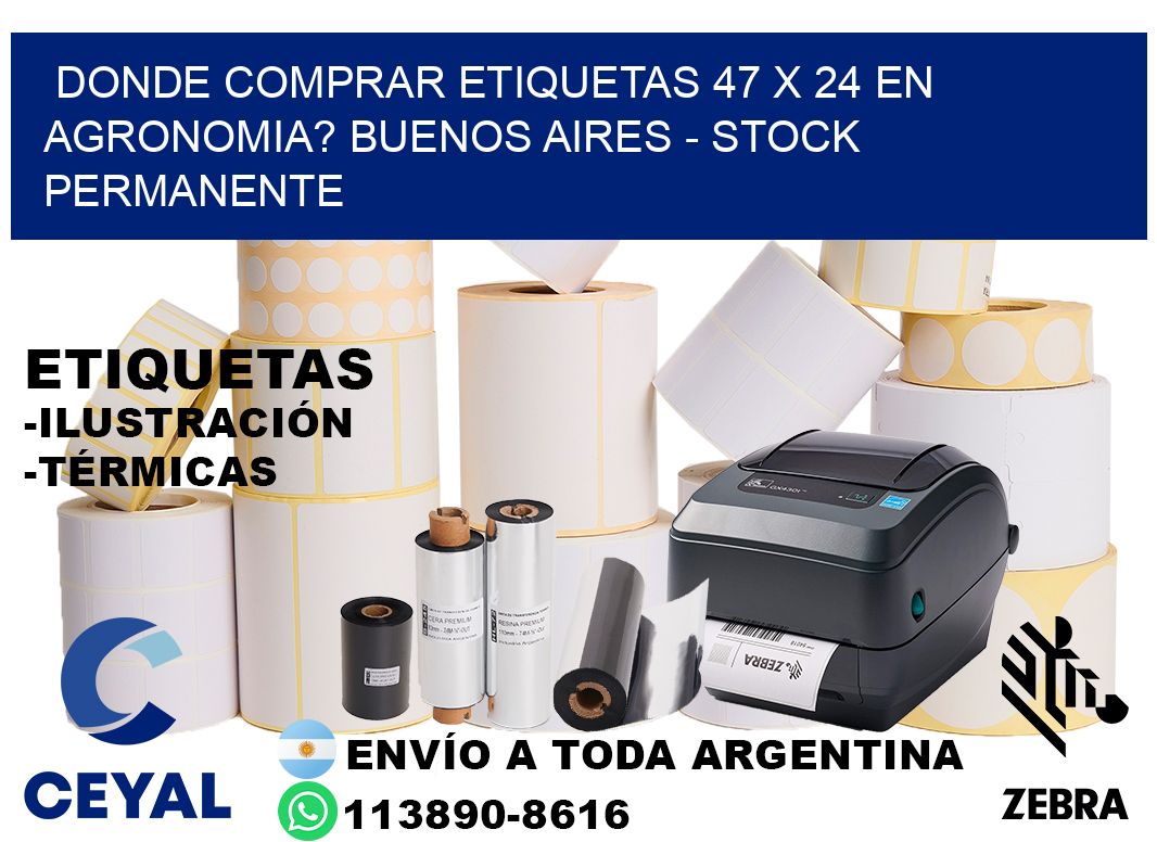 Donde Comprar etiquetas 47 x 24 en AGRONOMIA? Buenos Aires - Stock permanente