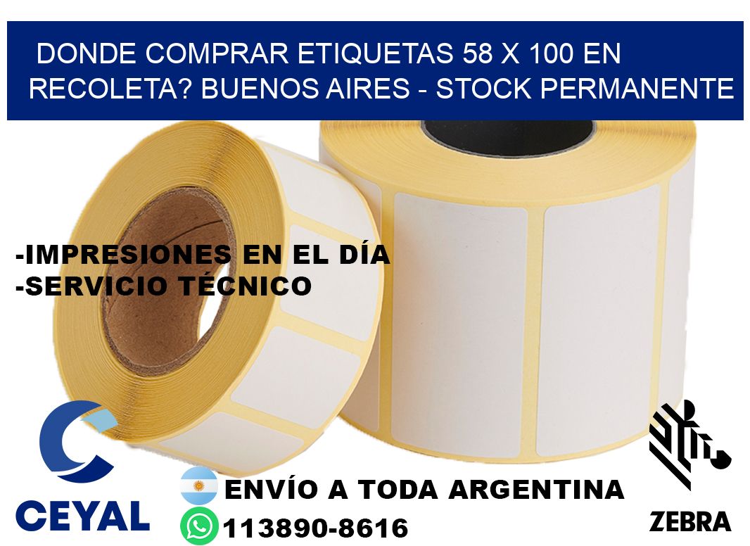 Donde Comprar etiquetas 58 x 100 en RECOLETA? Buenos Aires - Stock permanente