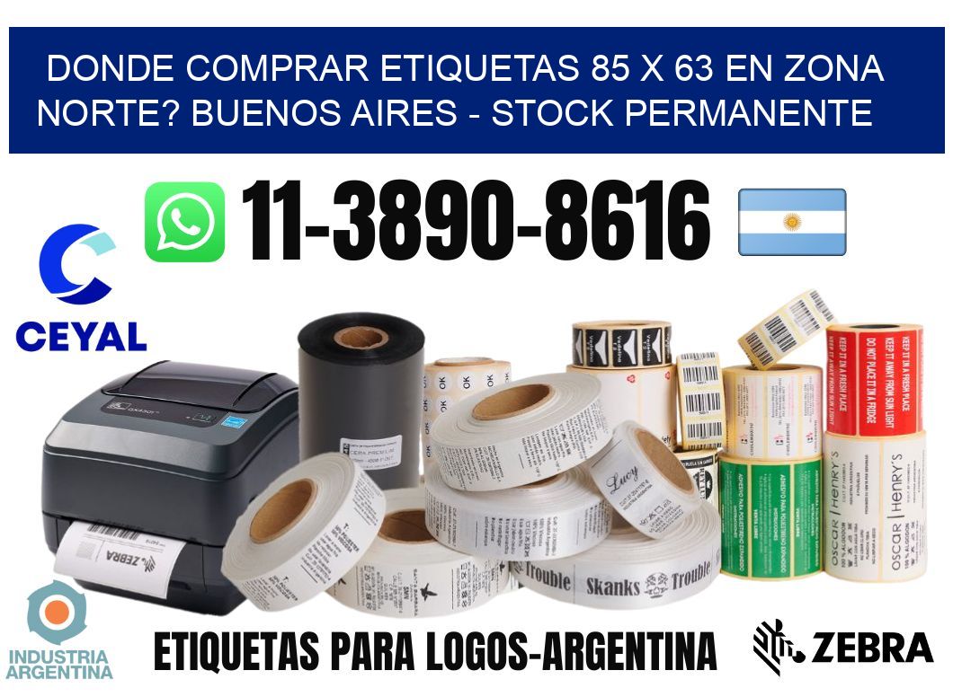 Donde Comprar etiquetas 85 x 63 en ZONA NORTE? Buenos Aires - Stock permanente