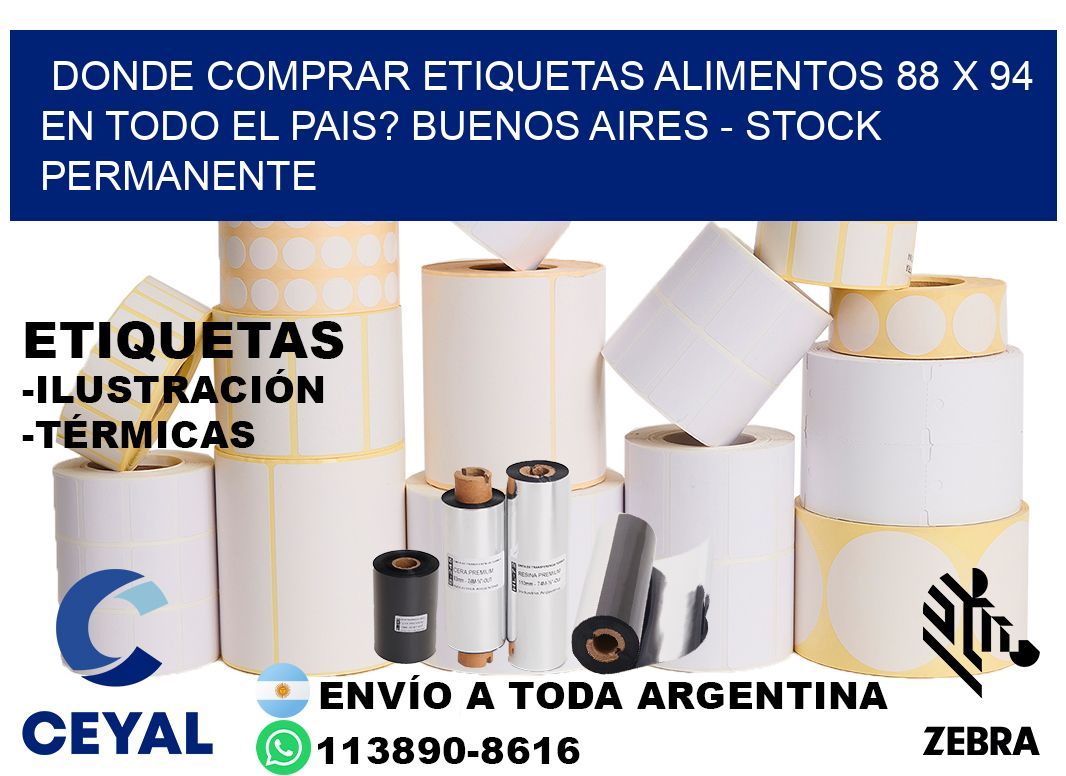 Donde Comprar etiquetas alimentos 88 x 94 en TODO EL PAIS? Buenos Aires - Stock permanente