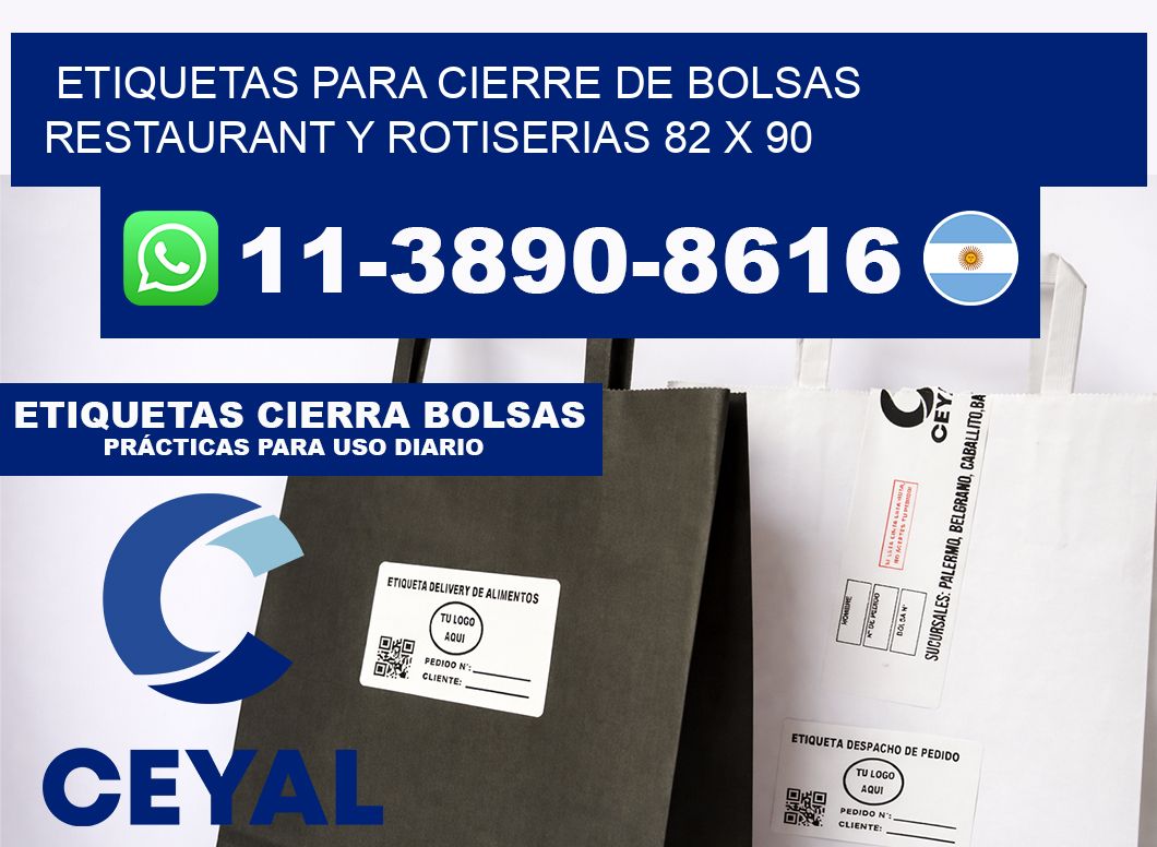 ETIQUETAS PARA CIERRE DE BOLSAS RESTAURANT Y ROTISERIAS 82 x 90