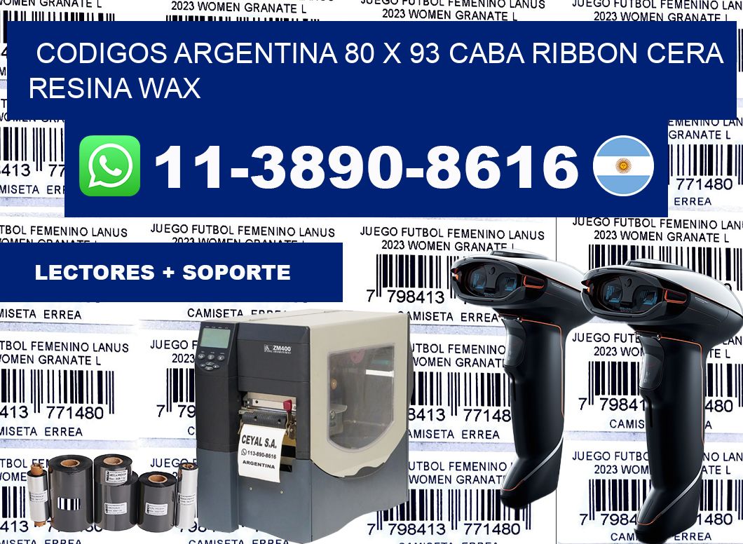codigos Argentina 80 x 93 CABA Ribbon cera resina wax