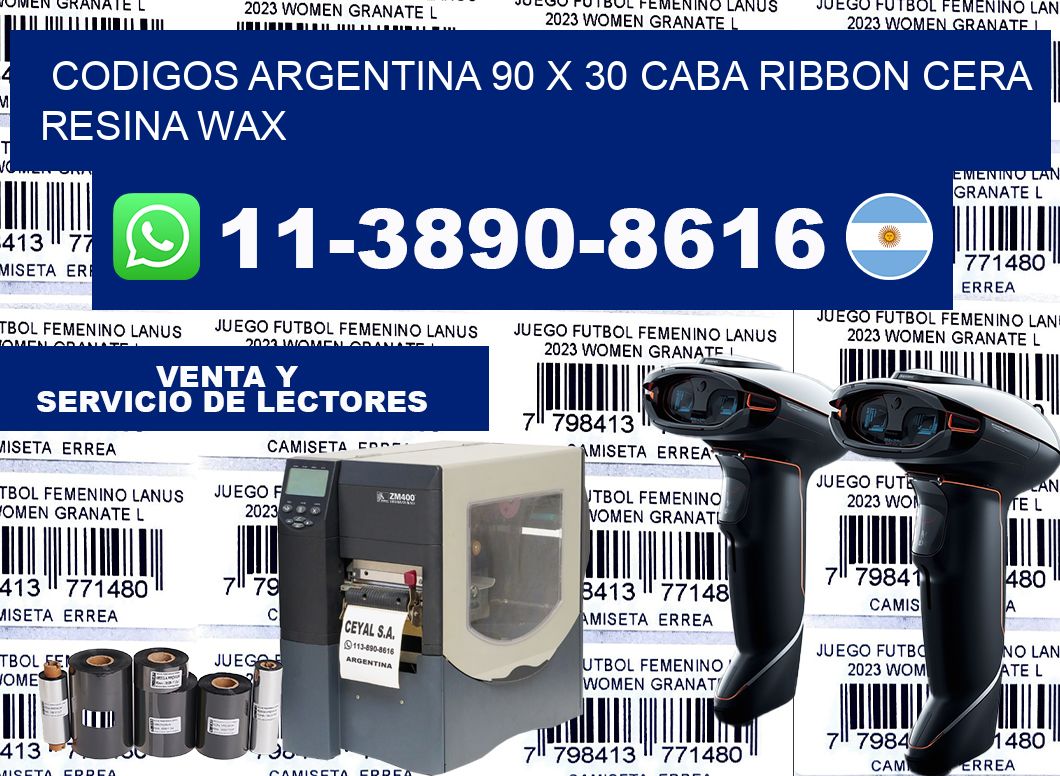 codigos Argentina 90 x 30 CABA Ribbon cera resina wax