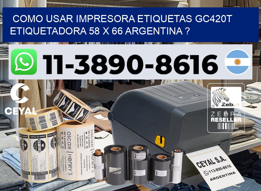 como usar impresora etiquetas gc420t etiquetadora 58 x 66 argentina ?