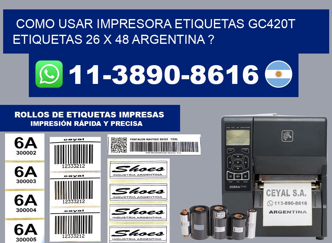 como usar impresora etiquetas gc420t etiquetas 26 x 48 argentina ?