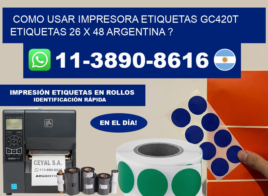 como usar impresora etiquetas gc420t etiquetas 26 x 48 argentina ?