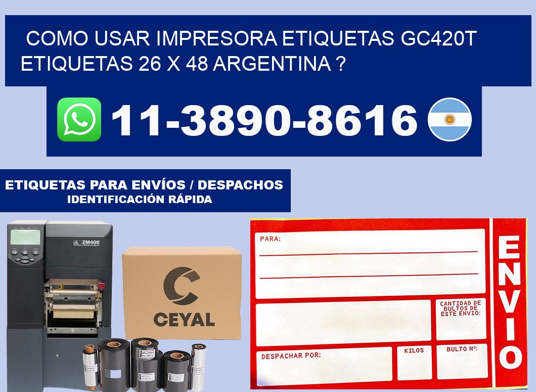 como usar impresora etiquetas gc420t etiquetas 26 x 48 argentina ?