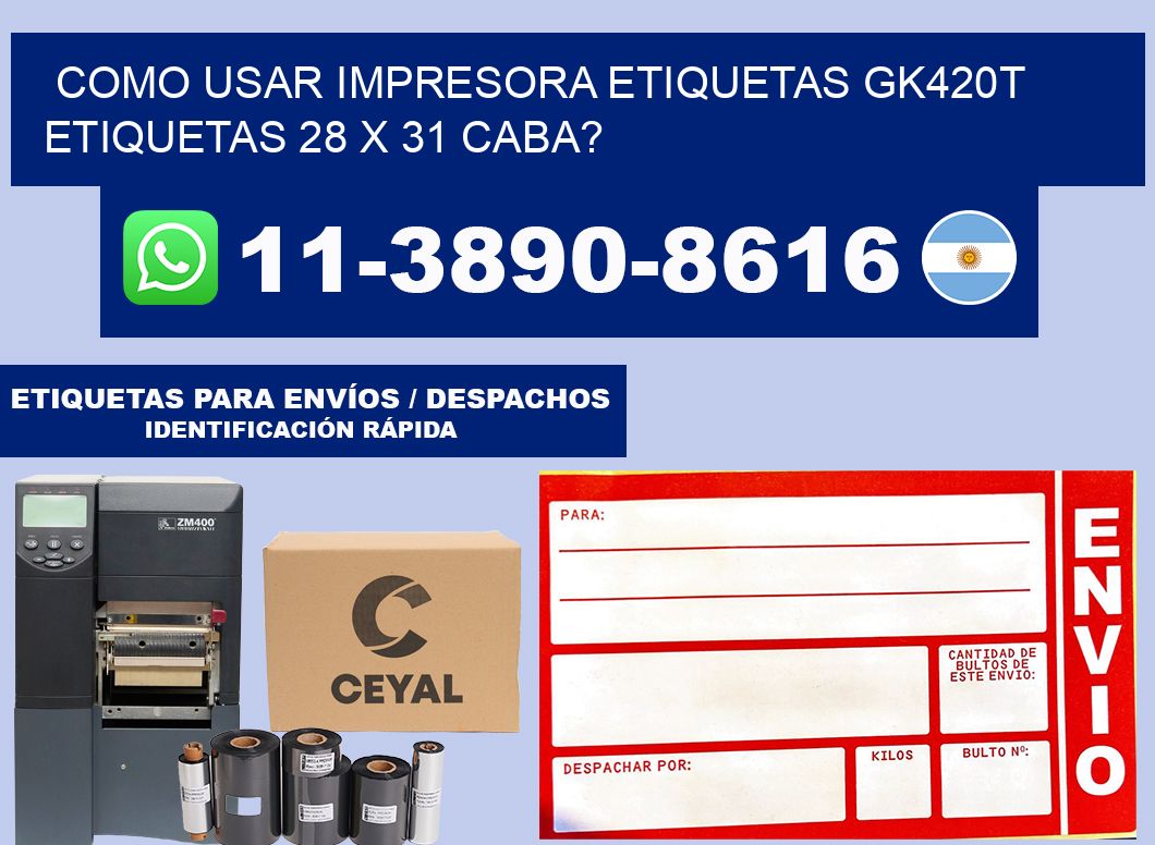 como usar impresora etiquetas gk420t etiquetas 28 x 31 CABA?