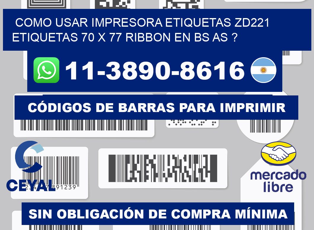 como usar impresora etiquetas zd221 etiquetas 70 x 77 ribbon en BS AS ?