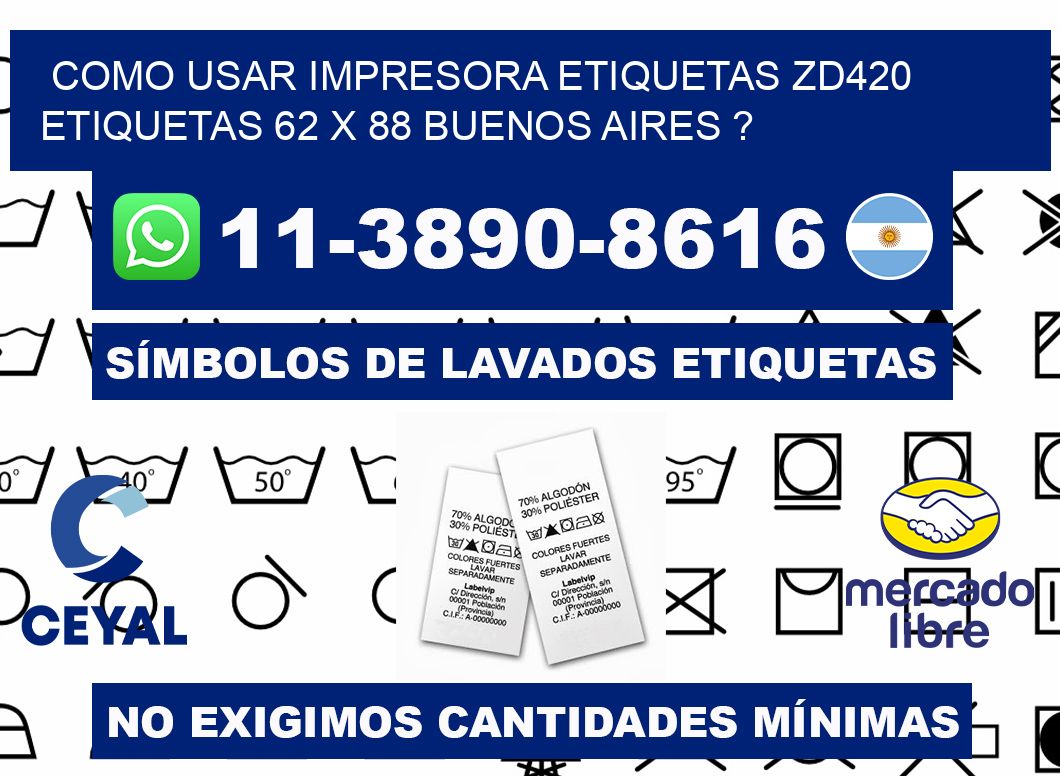 como usar impresora etiquetas zd420 etiquetas 62 x 88 Buenos Aires ?