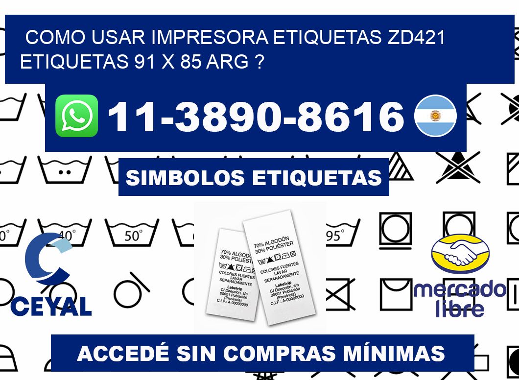 como usar impresora etiquetas zd421 etiquetas 91 x 85 ARG ?