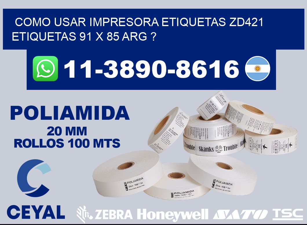 como usar impresora etiquetas zd421 etiquetas 91 x 85 ARG ?