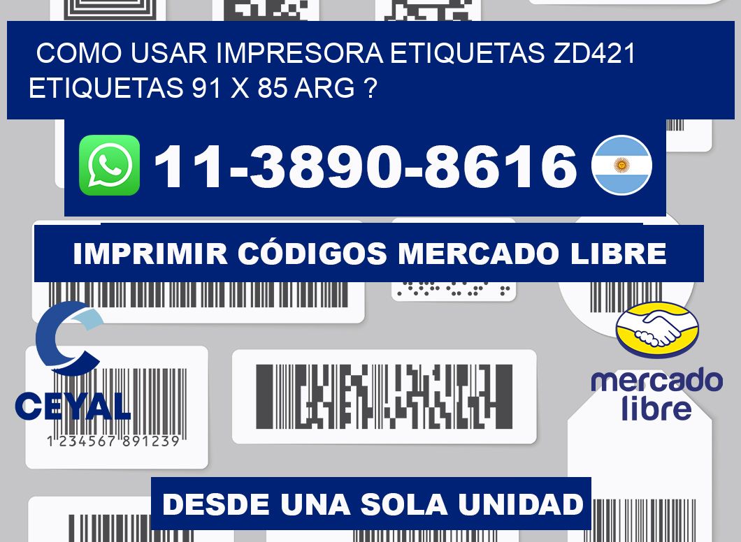 como usar impresora etiquetas zd421 etiquetas 91 x 85 ARG ?