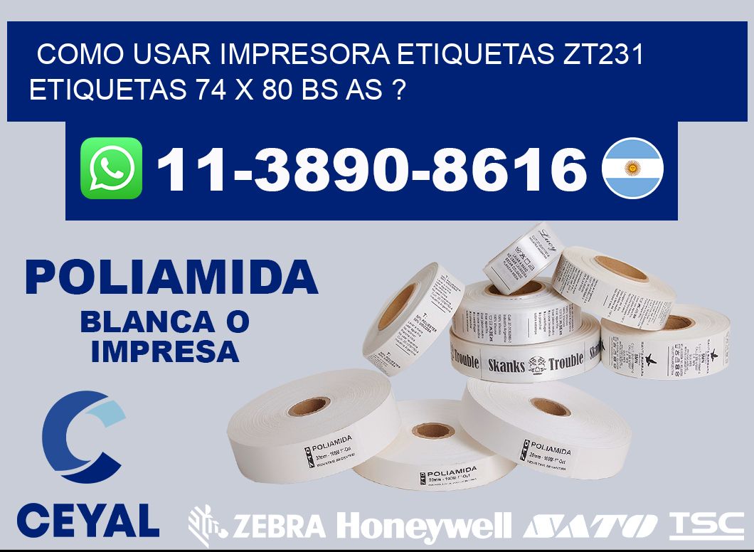 como usar impresora etiquetas zt231 etiquetas 74 x 80 BS AS ?