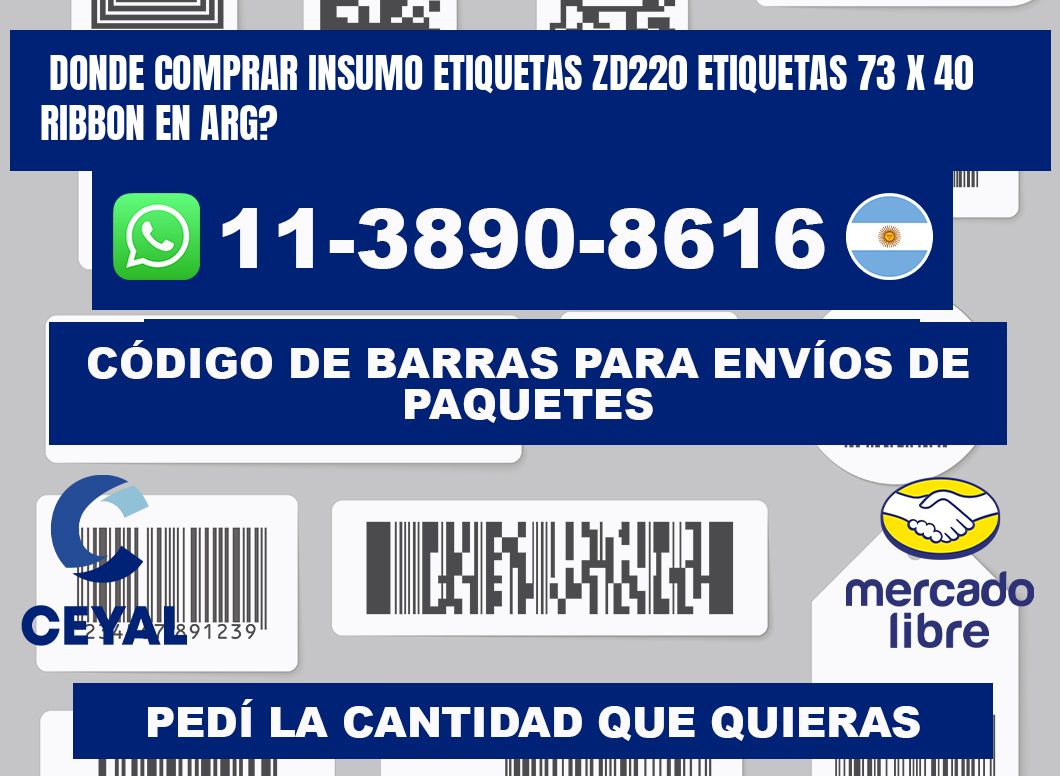 donde comprar insumo etiquetas zd220 etiquetas 73 x 40 ribbon en ARG?