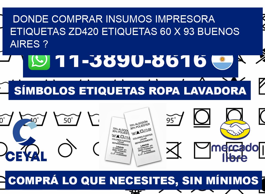 donde comprar insumos impresora etiquetas zd420 etiquetas 60 x 93 Buenos Aires ?