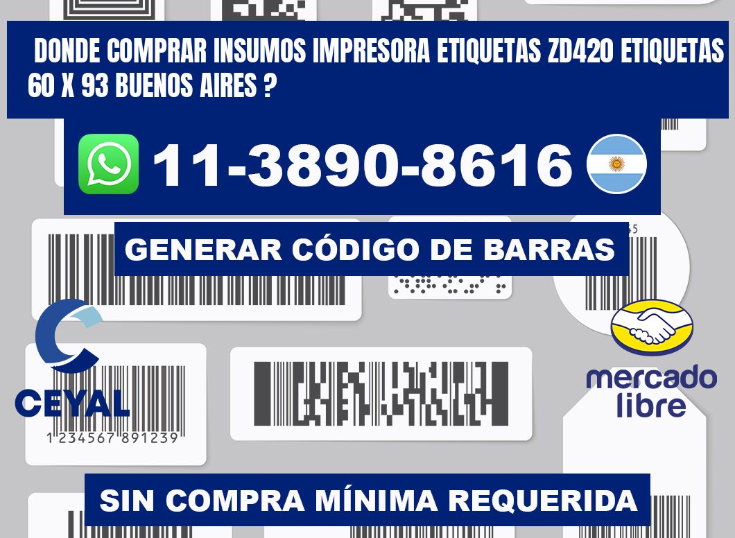 donde comprar insumos impresora etiquetas zd420 etiquetas 60 x 93 Buenos Aires ?