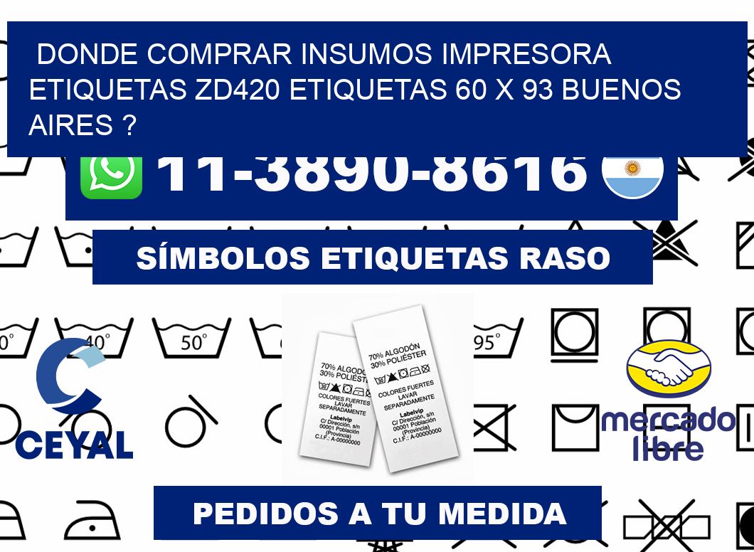 donde comprar insumos impresora etiquetas zd420 etiquetas 60 x 93 Buenos Aires ?