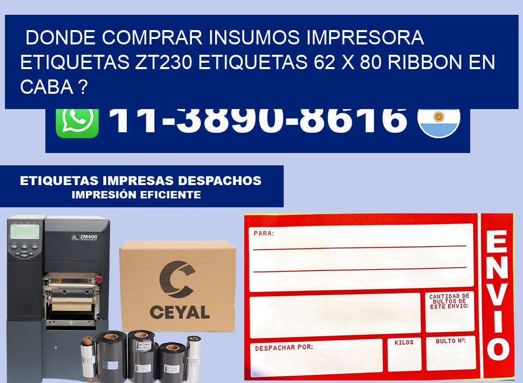 donde comprar insumos impresora etiquetas zt230 etiquetas 62 x 80 ribbon en CABA ?