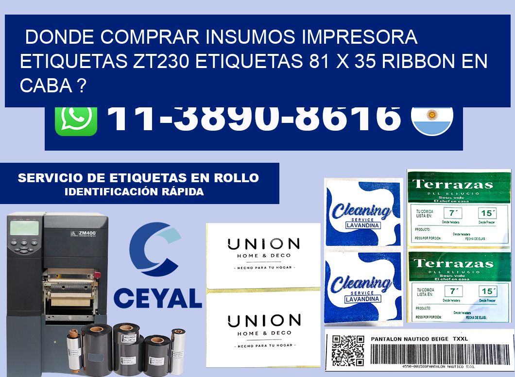 donde comprar insumos impresora etiquetas zt230 etiquetas 81 x 35 ribbon en CABA ?