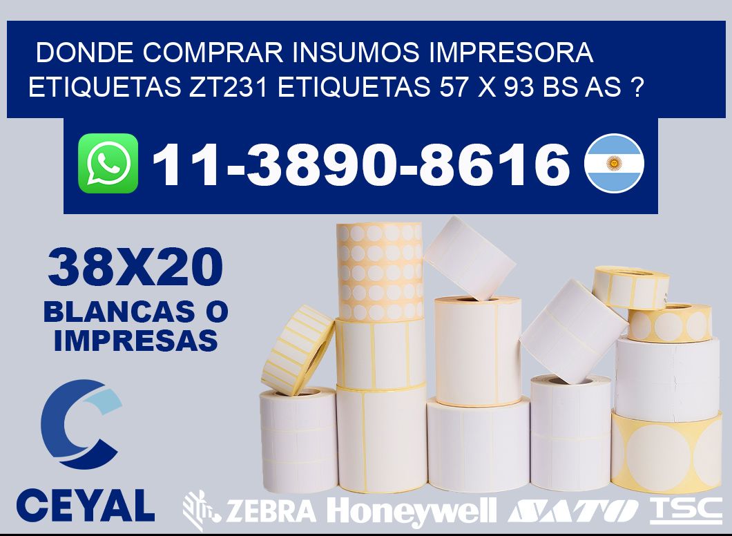 donde comprar insumos impresora etiquetas zt231 etiquetas 57 x 93 BS AS ?