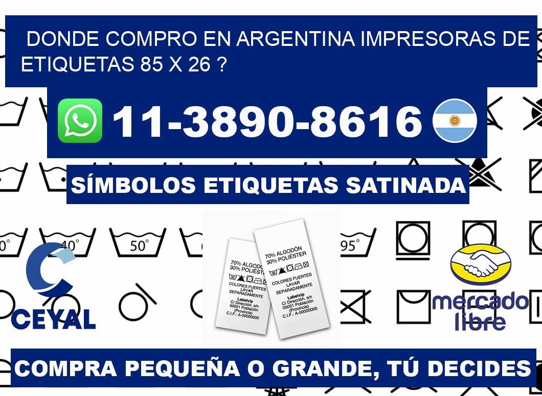 donde compro en argentina impresoras de etiquetas 85 x 26 ?