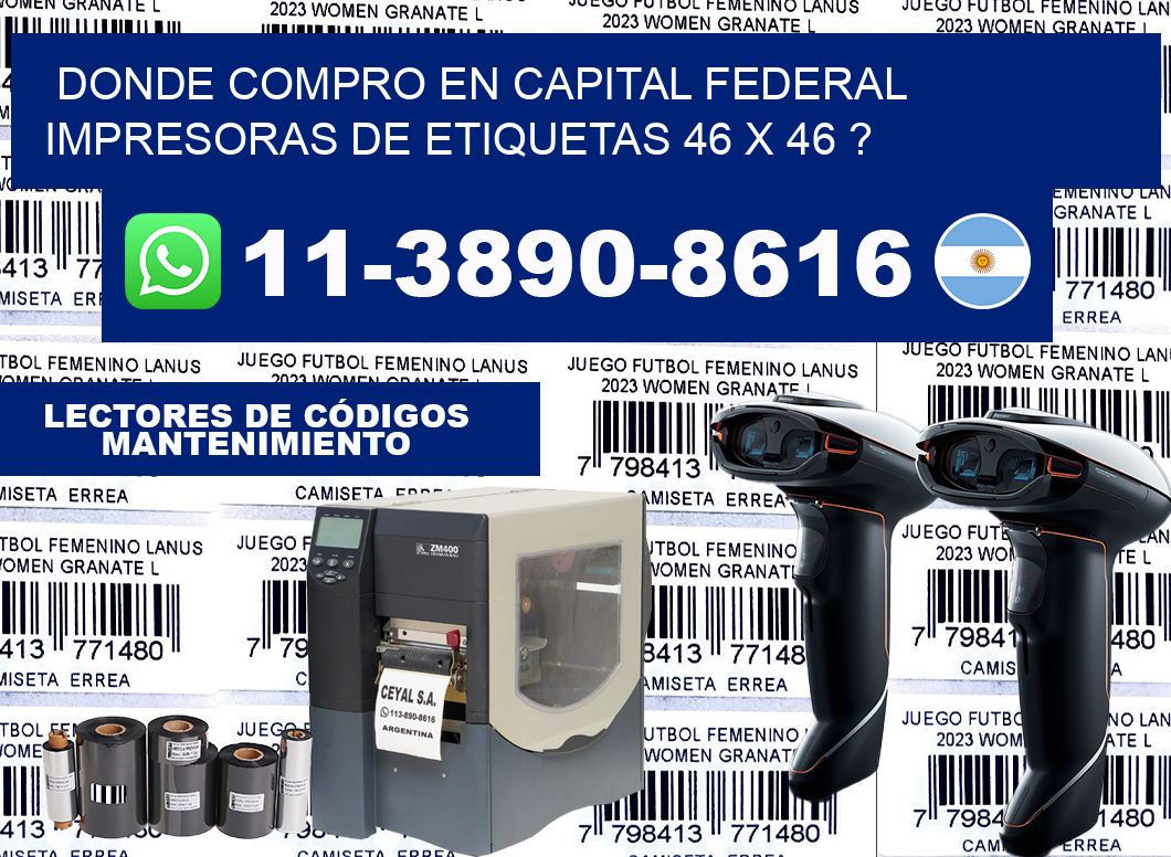 donde compro en capital federal impresoras de etiquetas 46 x 46 ?