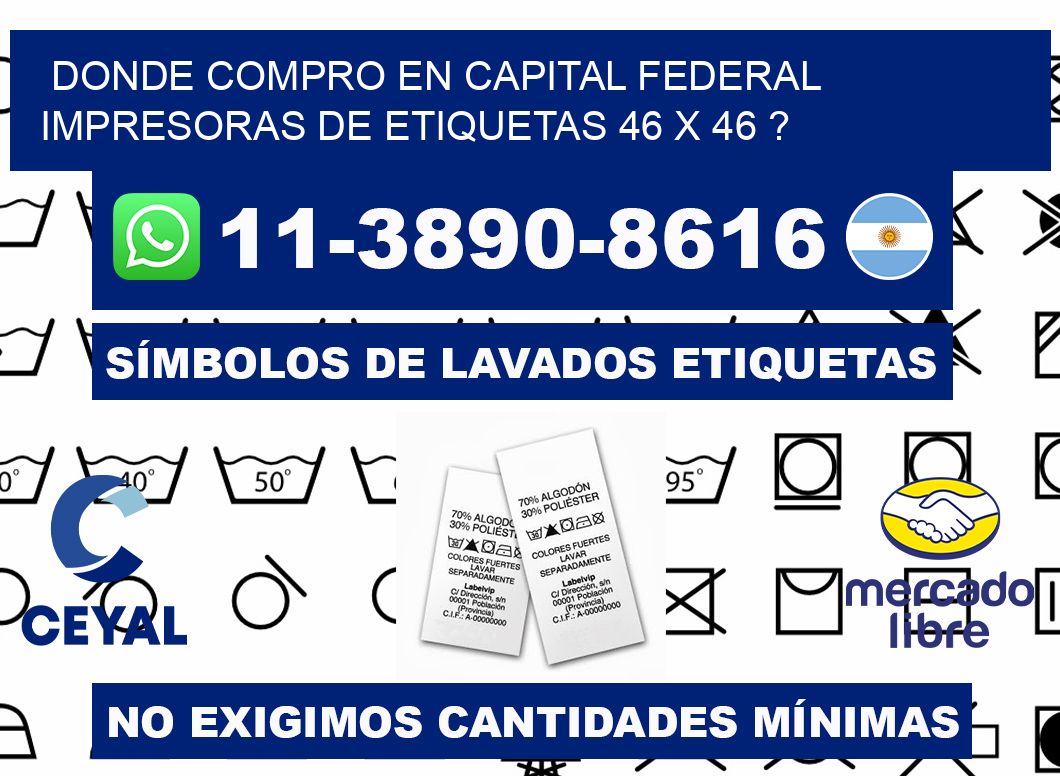 donde compro en capital federal impresoras de etiquetas 46 x 46 ?