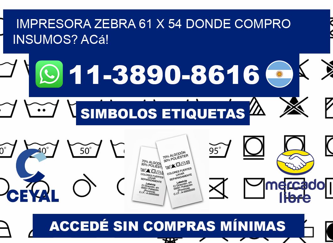 impresora zebra 61 x 54 Donde compro insumos? Acá!