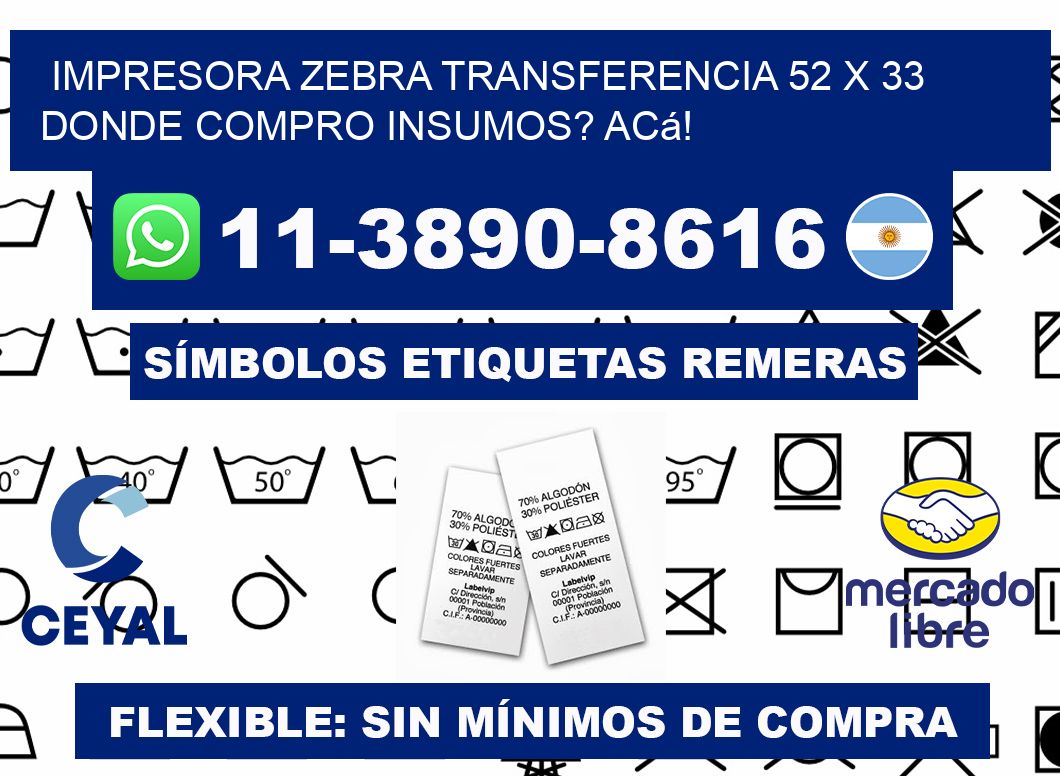 impresora zebra transferencia 52 x 33 Donde compro insumos? Acá!