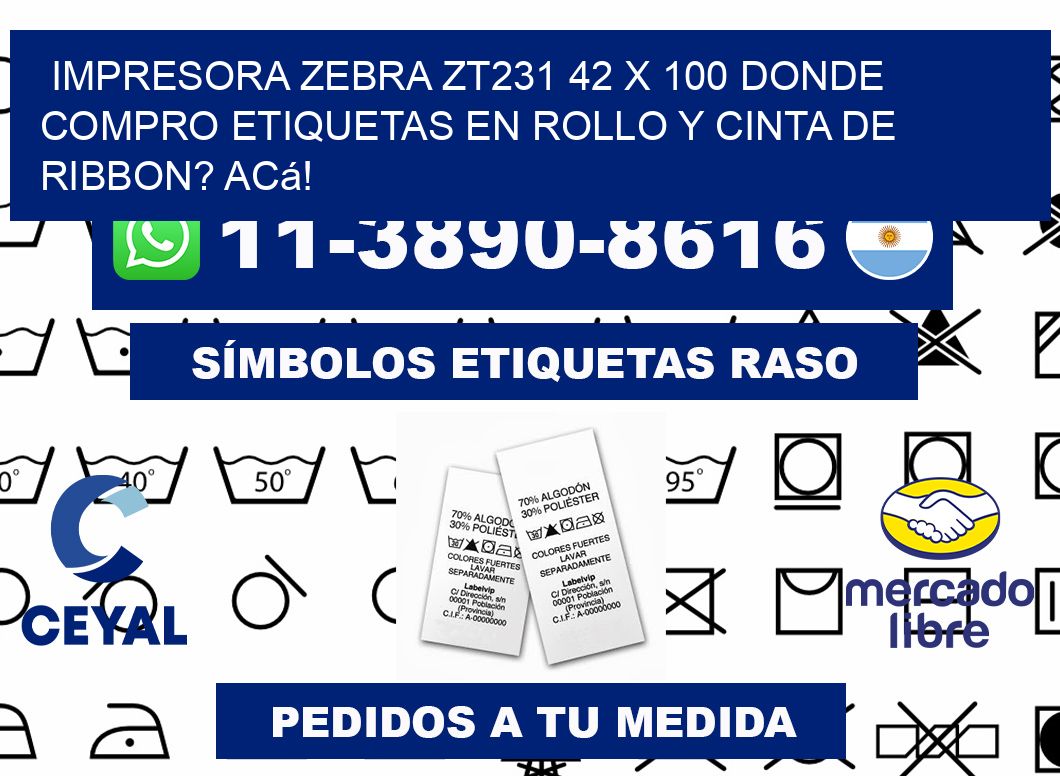 impresora zebra zt231 42 x 100 Donde compro etiquetas en rollo y cinta de ribbon? Acá!
